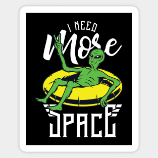 I need more space alien vacation Sticker